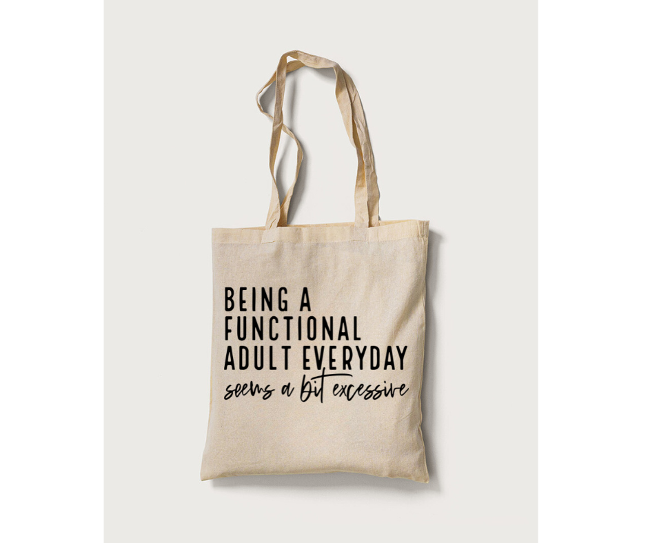 Being a functional adult big bag