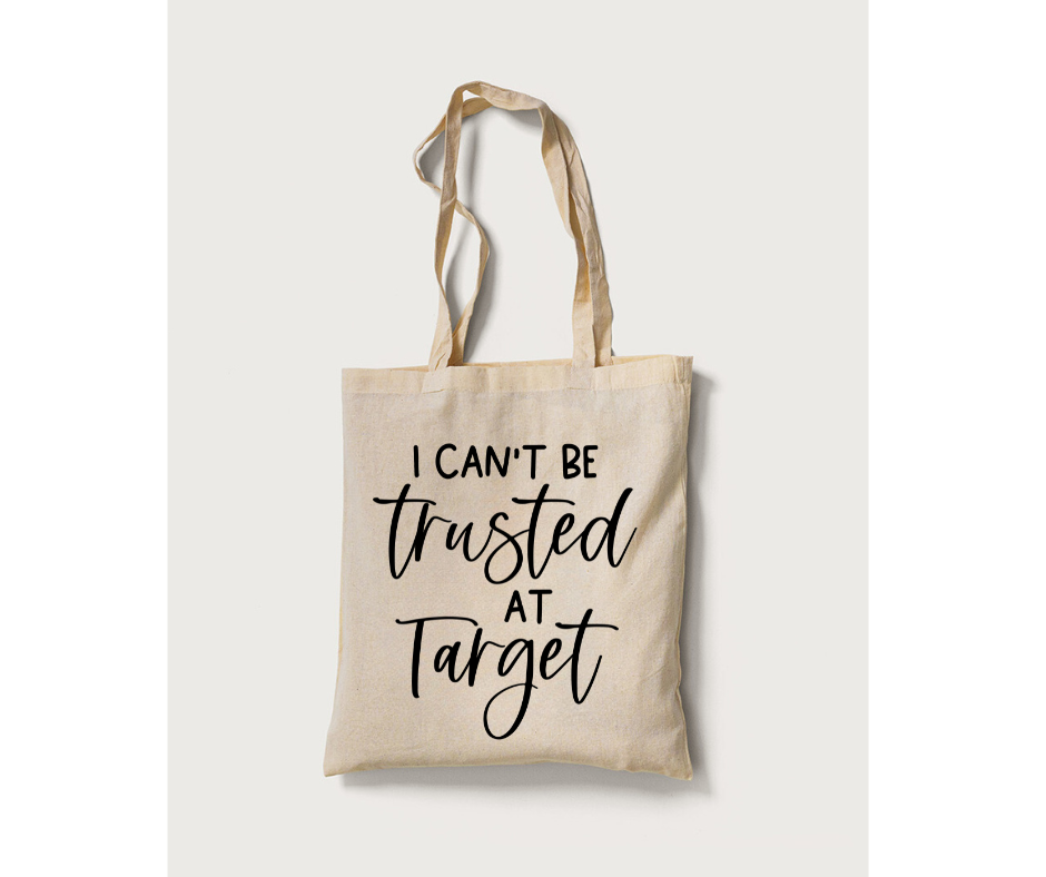 Can't Be trusted At Target Canvas Bag