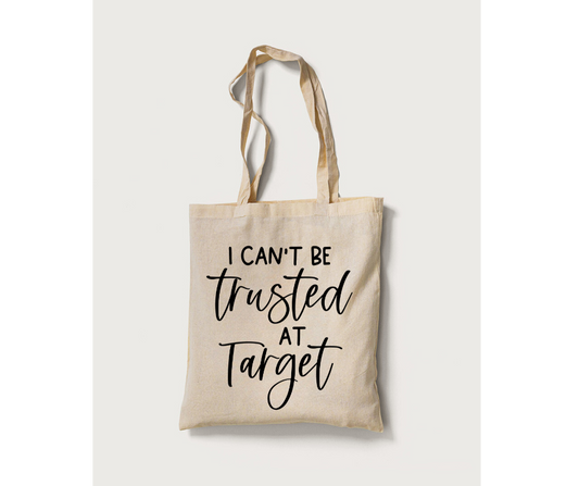 Can't Be trusted At Target Canvas Bag