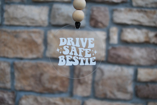 Drive safe bestie car charm