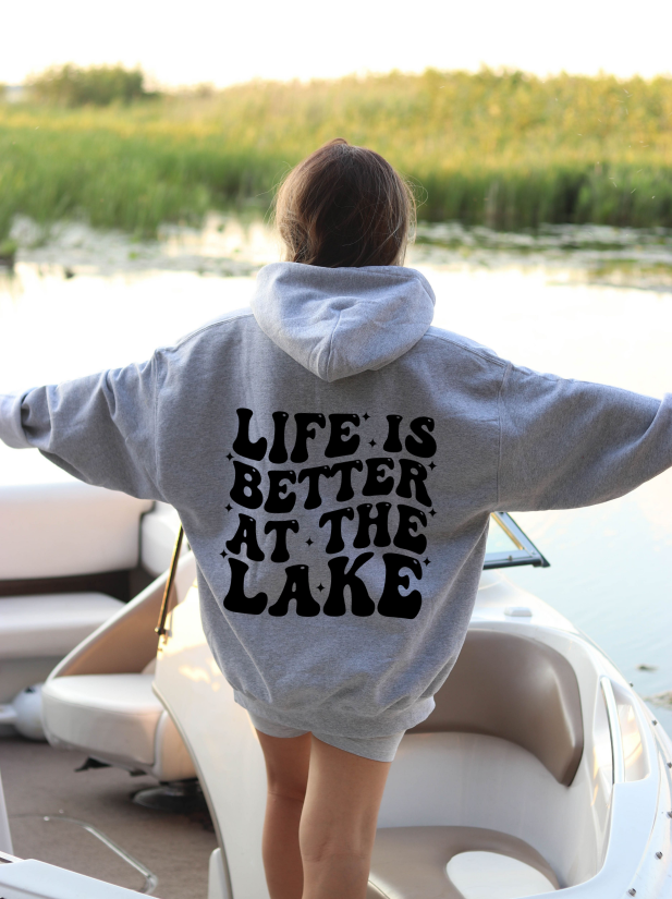 Life is Better at the Lake Hoodie