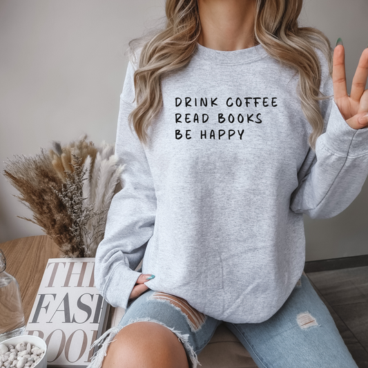 Drink Coffee Read Books Crewneck