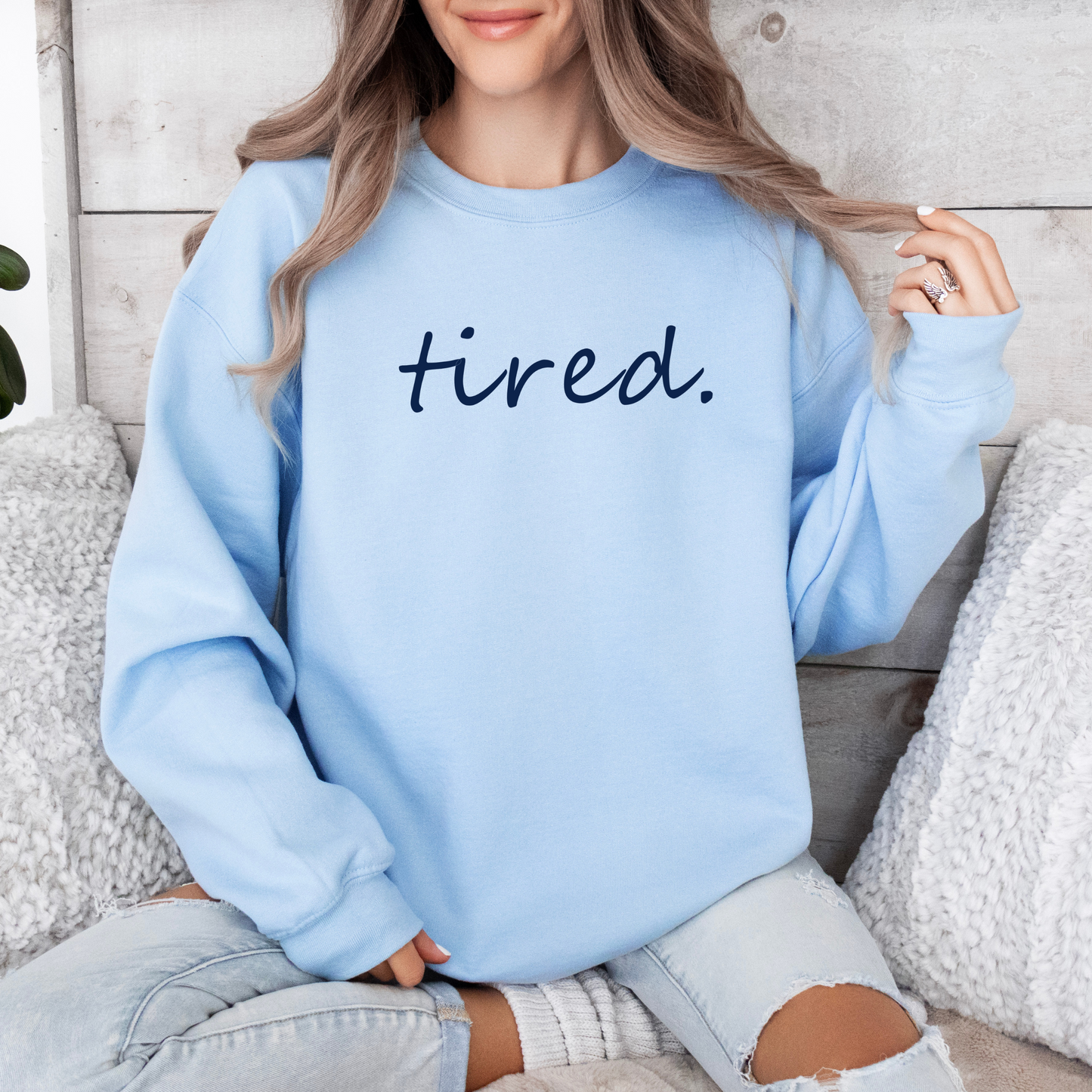 Tired Sweatshirt